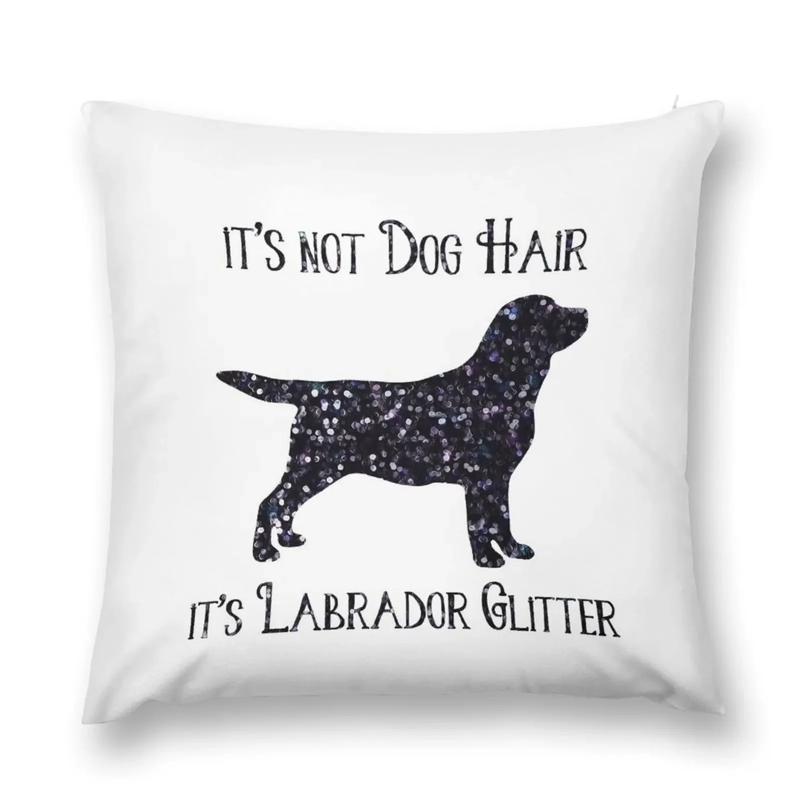 It's not Dog Hair , its Labrador Glitter Throw Pillow Christmas Pillows Luxury Pillow Case pillow