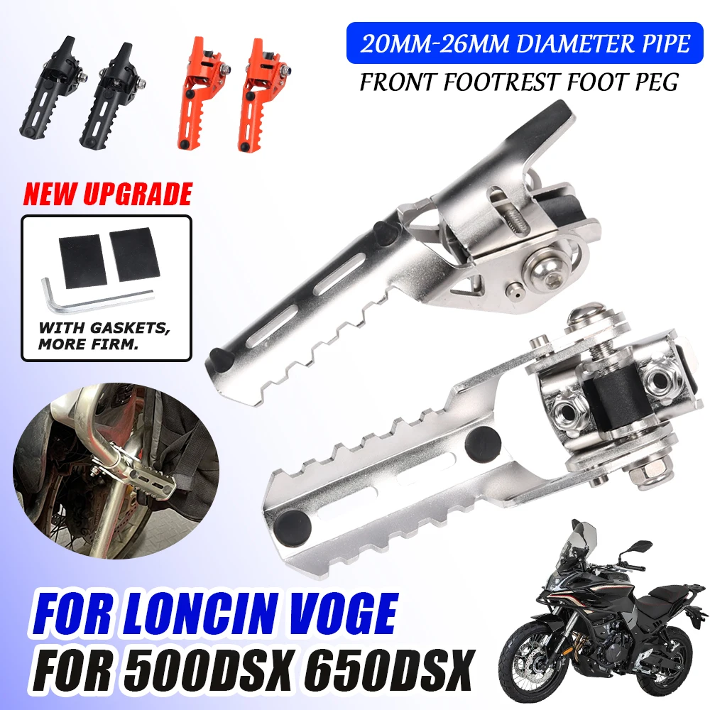 

For Loncin VOGE 500DSX 650DSX 500 DSX 650 DSX Motorcycle Accessories Front Foot Pegs Rest Footrests Clamps FootPegs Pedals Parts