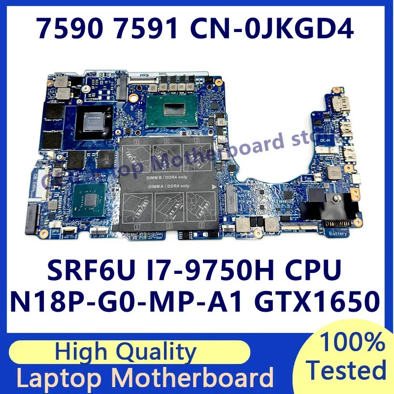 

CN-0JKGD4 0JKGD4 JKGD4 Mainboard For Dell 7590 Laptop Motherboard With SRF6U I7-9750H CPU N18P-G0-MP-A1 GTX1650 100%Working Well