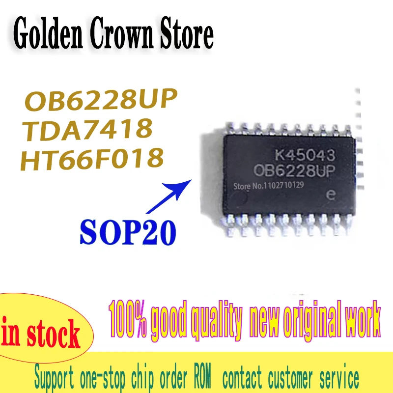 OB6228UPA OB6228UP SOP-20  TDA7418  HT66F018 2pcs/lot