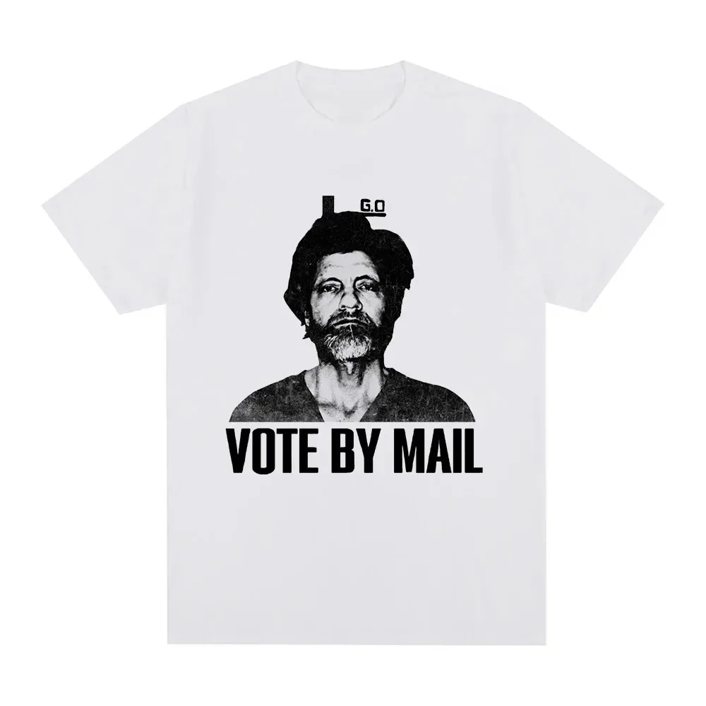 100% Cotton Tee Vote By Mail Ted Kaczynski T Shirt Fashion Men Graphic Tshirt Unisex High Quality Casual Vintage Tops