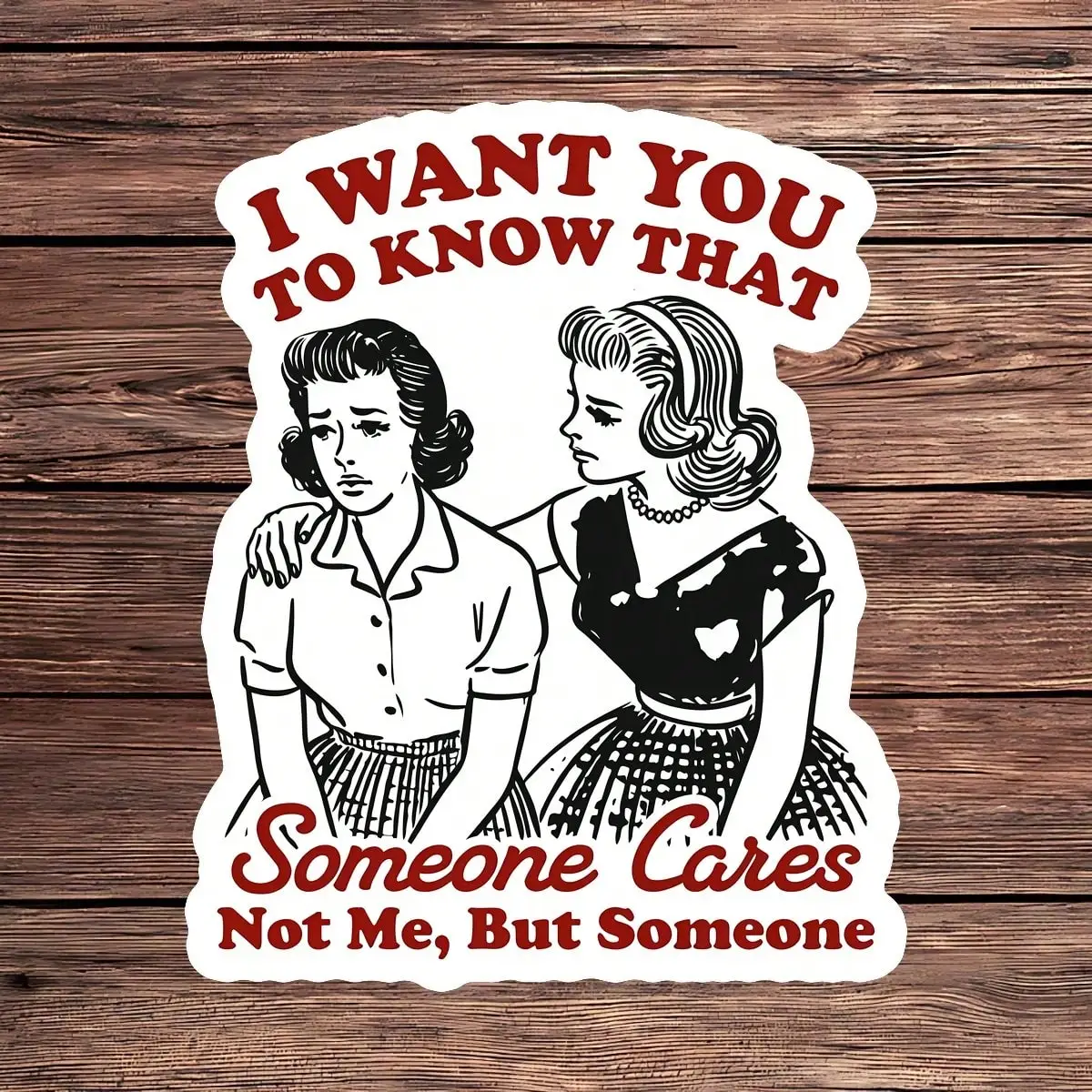 1PC I Want You To Know That Someone Cares Not Me Funny Sarcastic Sticker, Humorous Vintage Comic Decal, Relatable Laptop Sticker For Dark Humor, Durable Glossy Waterproof Self-Adhesive For Water Bottles, Tumblers & Phones