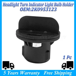 Car Headlight Front Indicator Turn Signal Bulb Holder 2K0953123 For Volkswagen Caddy 2003-2010 For Touran 2003 2004 2005 2006
