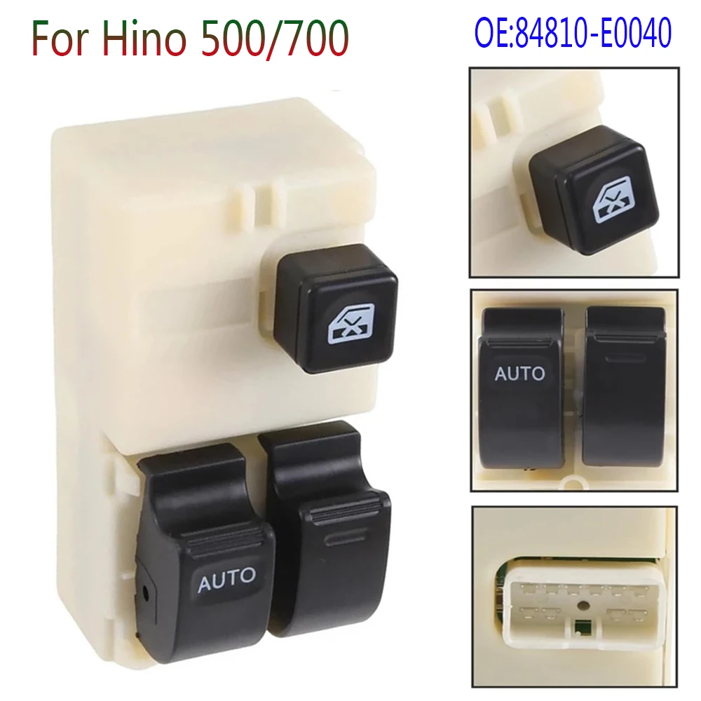 

84810-E0040 Car Accessories For Hino 500 700 2003 Front Left Electric Power Window Control Switch Lifter Regulator Button Parts