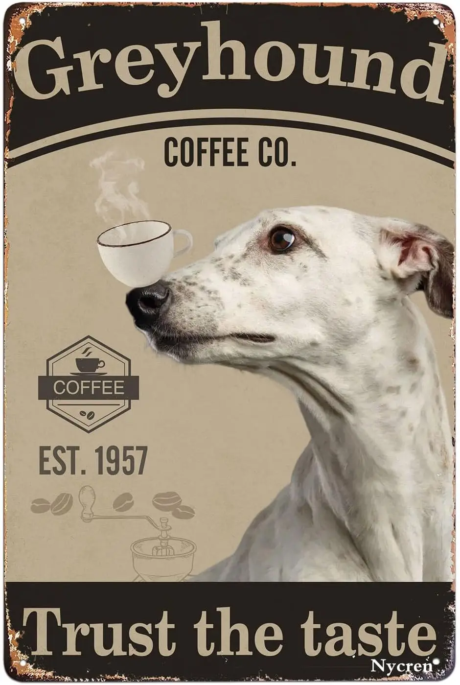 Greyhound Dog Tin Sign Coffee Trust The Taste Retro Decoration Home Kitchen Diner Restaurant Bar Cafe Club Cave Wall Decor Vinta