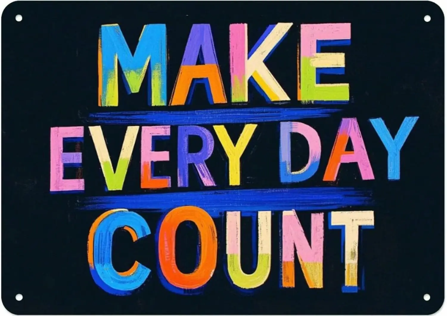 Vintage Metal Sign MAKE EVERY DAY COUNT Aluminum Tin Retro Wall Decor for Home, Office, Bar, Kitchen, Garage