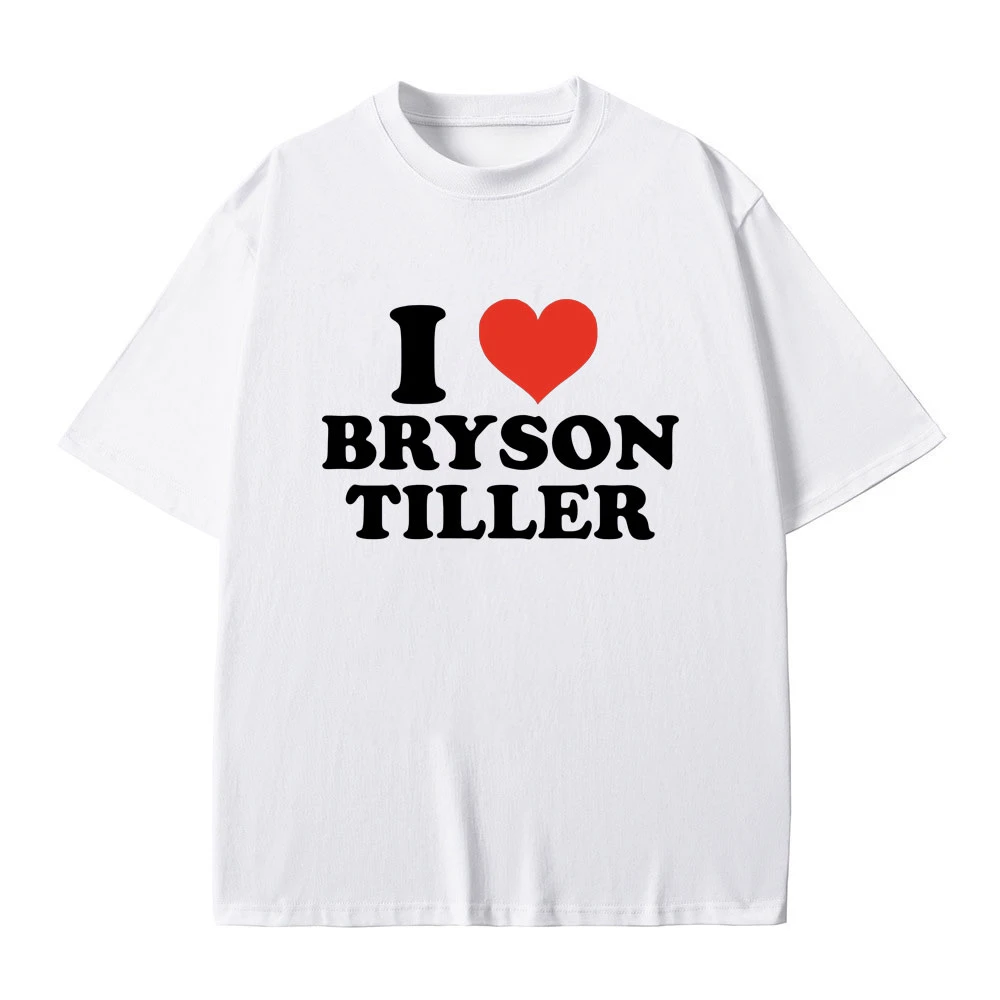 Men Hip Hop Rap Oversized Male 100% Cotton Tees Novelty I Love Bryson Tiller Crewneck Round Neck Collar Graphic Print T-shirt