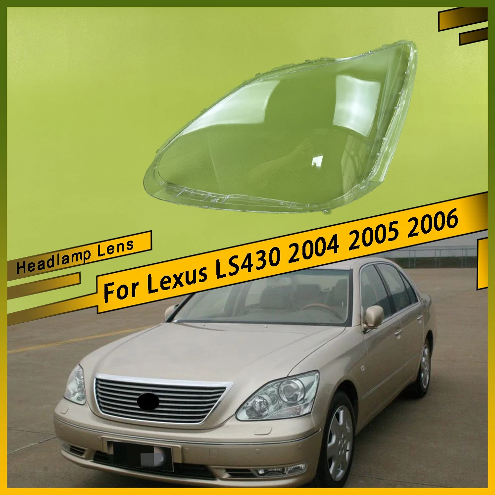 

For Lexus LS430 2004 2005 2006 Left/Right Front Headlamp Headlight Lens Cover Transparent Lampshade Clear Car Headlamp Shell