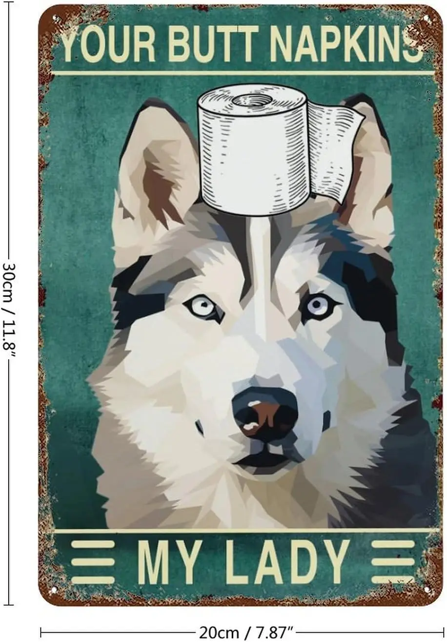 Tin Sign Metal Husky Your Butt Napkins My Lady Funny Vintage Decor For Home Bar Room Diner Garage Kitchen, 8X12 Inches