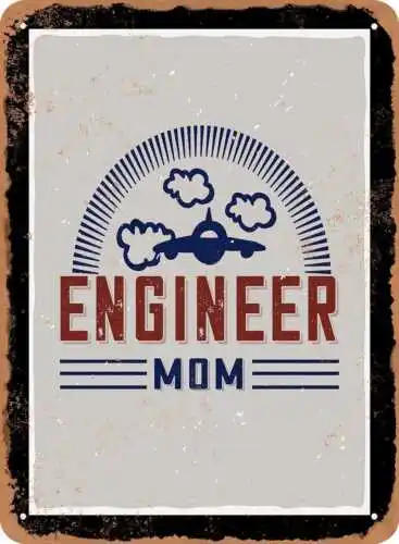 Metal Sign - Engineer Mom - Vintage Look sign