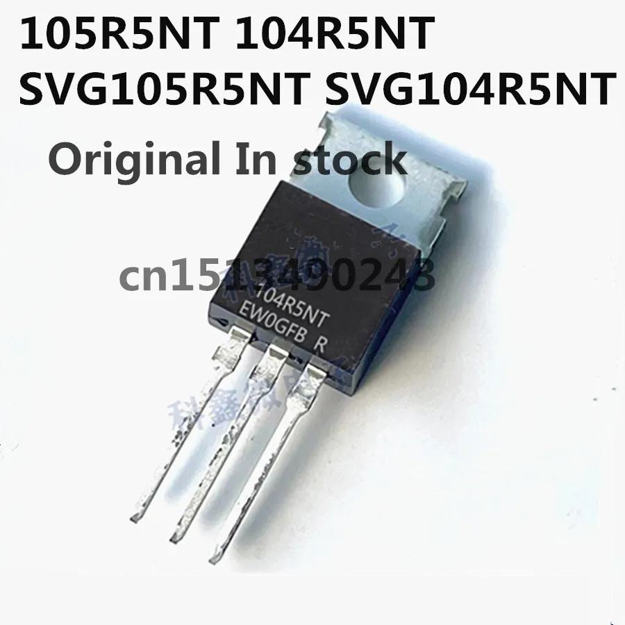 الأصلي 10 قطعة/105R5NT 104R5NT SVG105R5NT SVG104R5NT TO-220F