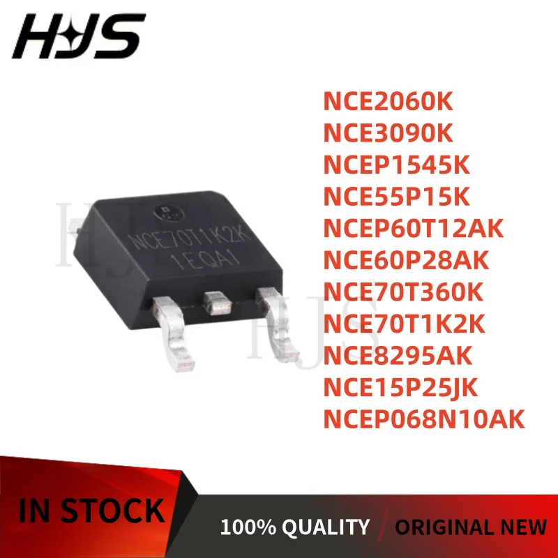 10Pcs NCEP068N10AK NCE2060K NCE3090K NCE60P28AK NCE55P15K NCEP60T12AK NCE70T360K NCEP1545K NCE8295AK NCE15P25JK NCE70T1K2K TO252