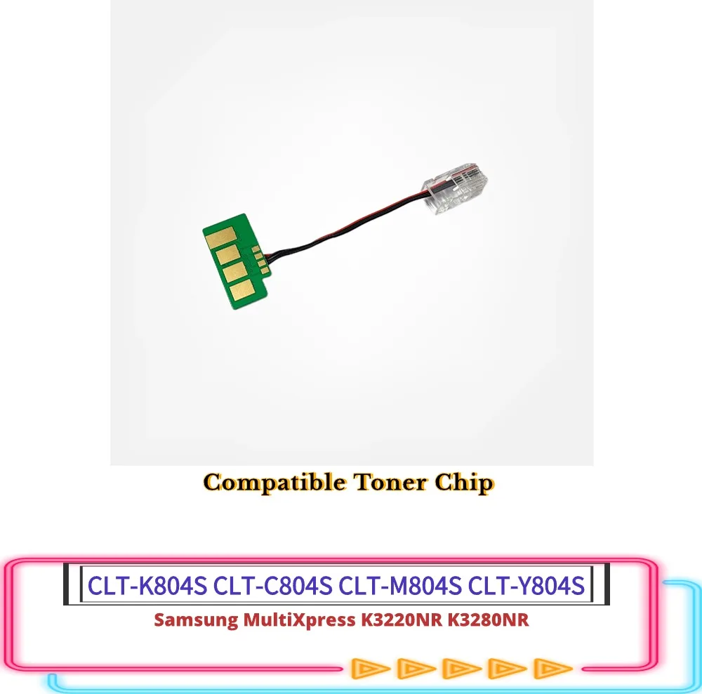 1Set  Compatible CLT-K804S EU Chip For Samsung MultiXpress K3220NR K3280NR Printer Parts  CLT-C804S CLT-M804S CLT-Y804S