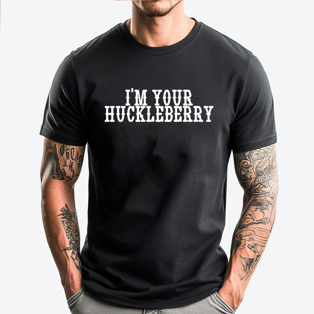 

I M Your Huckleberry Western Quote Ковбойская забавная рубашка Женская футболка с рисунком аниме Дышащая новинка в топах и футболках