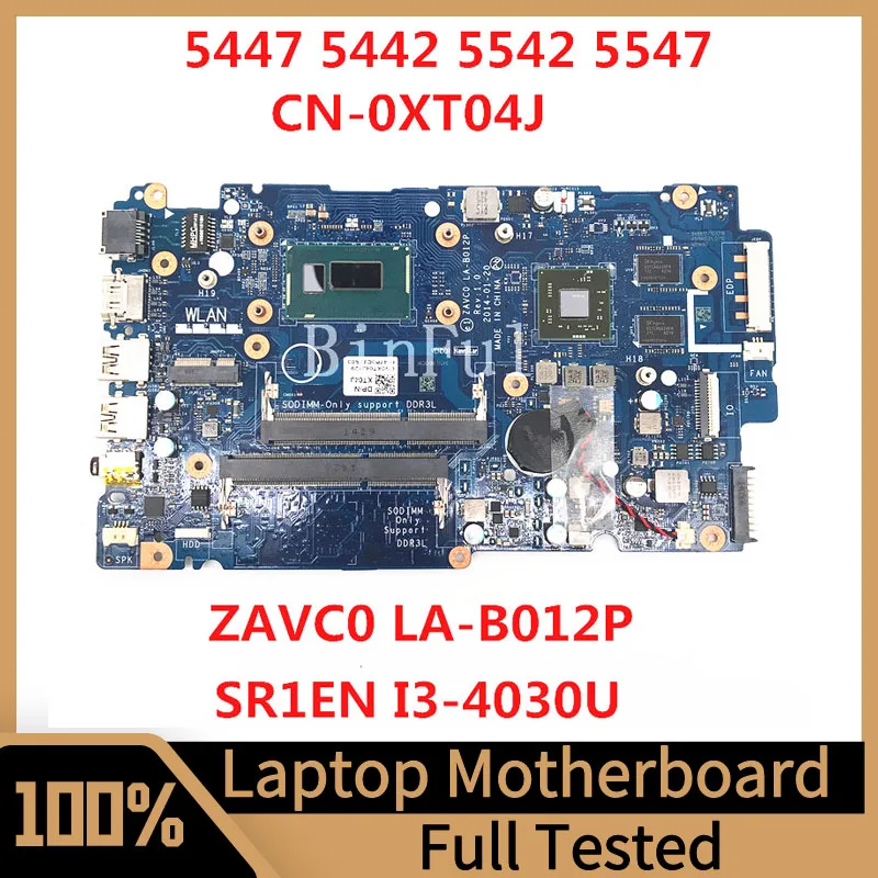 

CN-0XT04J 0XT04J XT04J For Dell Inspiron 5447 5442 5542 5547 Laptop Motherboard ZAVC0 LA-B012P W/SR1EN I3-4030U CPU 100% Tested