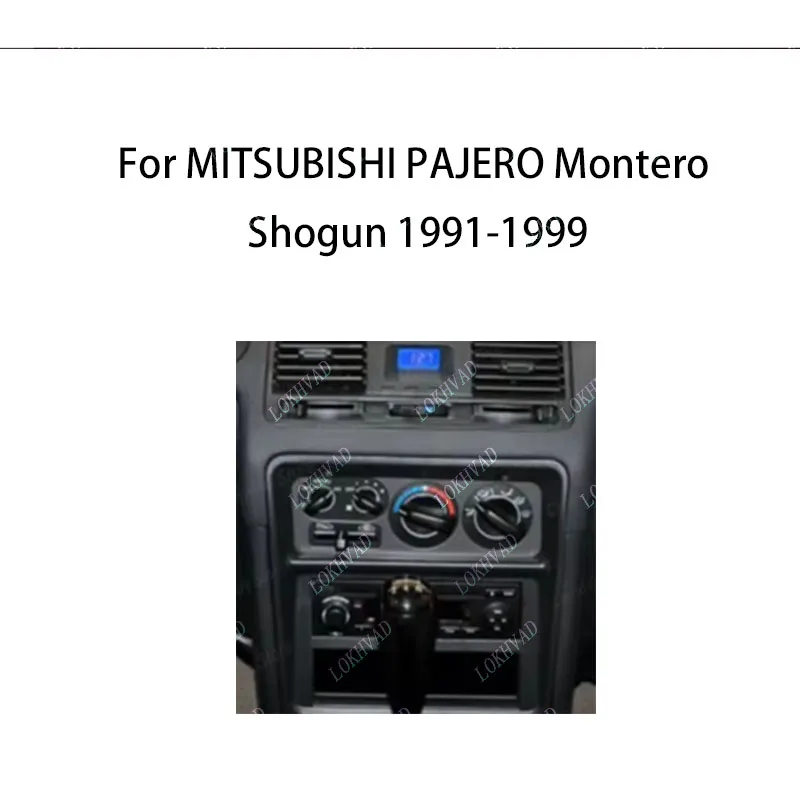 9 Inch Car Radio Fascia Android Stereo 2 Din Main Drive Panel Frame Installation for MITSUBISHI PAJERO Montero Shogun 1991-1999