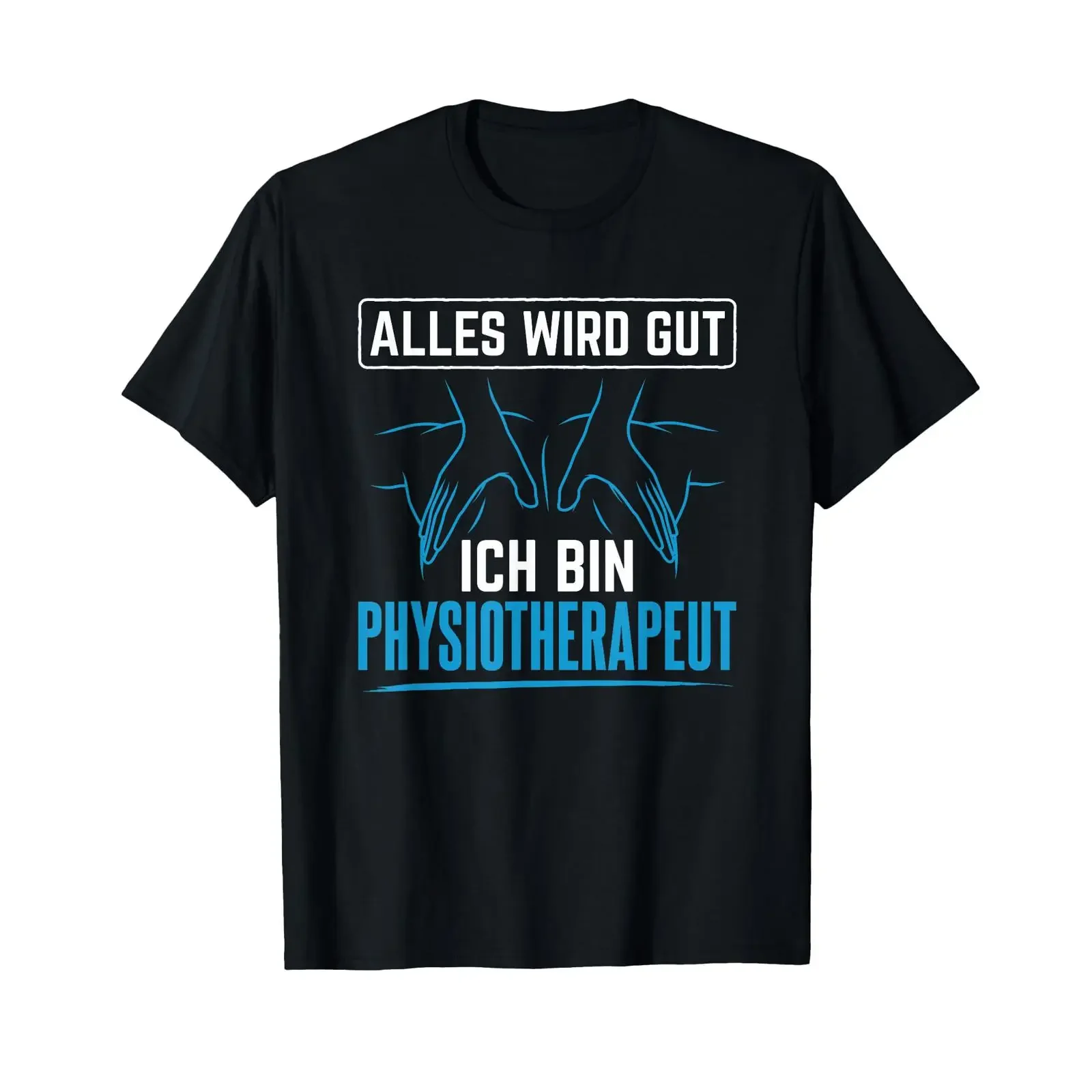 Everything will be alright I'm a physiotherapist Physiotherapy T Shirt German Language vintage Washed homme Soft streetwear