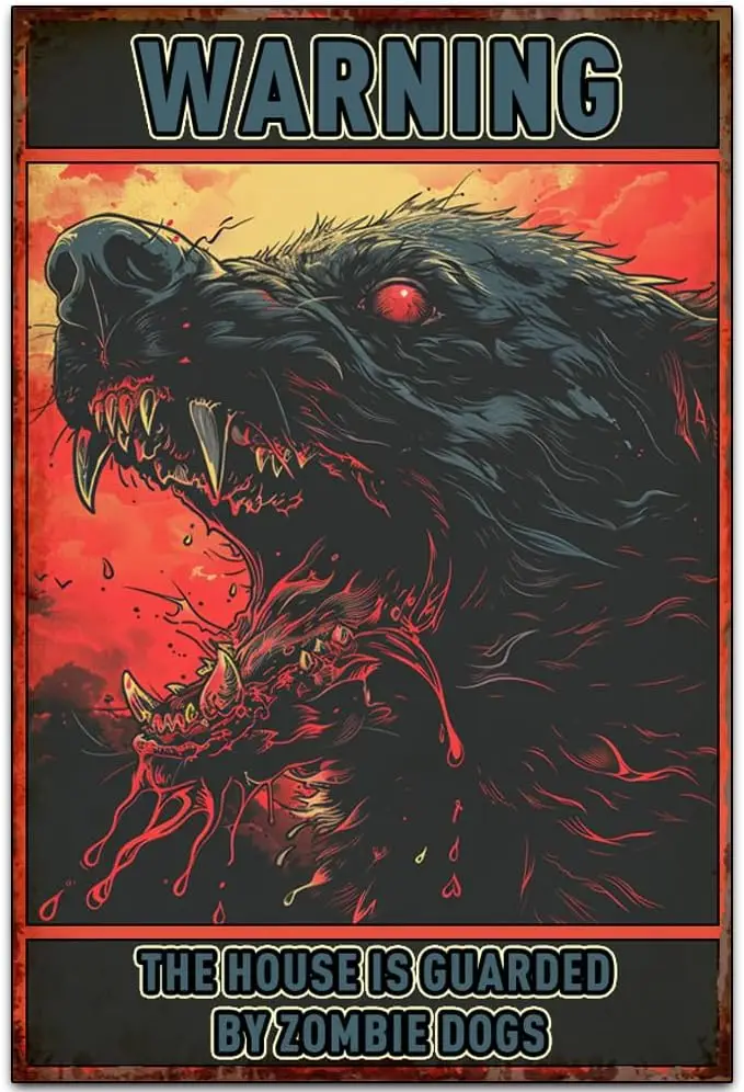 Warning The House is Guarded By Zombie Dogs Tin Signs, Retro Classic Art Wall Decoration, Garage or Room Tin ​Painting Artwork,