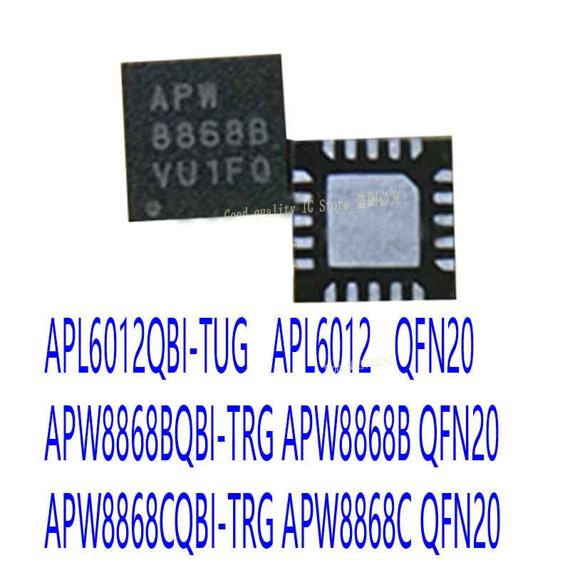 

10PCS/LOT APL6012QBI-TUG APL6012 QFN20 APW8868BQBI-TRG APW8868B APW88688 APW8868CQBI-TRG APW8868C 8868C 100% new original