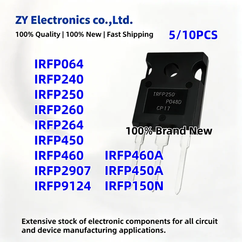 (5-10PCS) IRFP250 IRFP260 IRFP450 IRFP460 IRFP064 IRFP2907 IRFP240 IRFP9124 IRFP460A IRFP450A IRFP150N IRFP264 TO-247 100% NEW