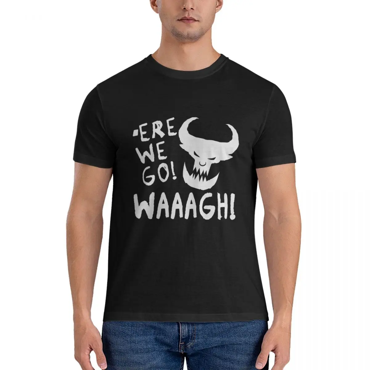 Men Ere We Go - Goffs T Shirts Ork waaagh 100% Cotton Short Sleeve Round Collar Tee Shirt T-Shirt mens clothing official-website