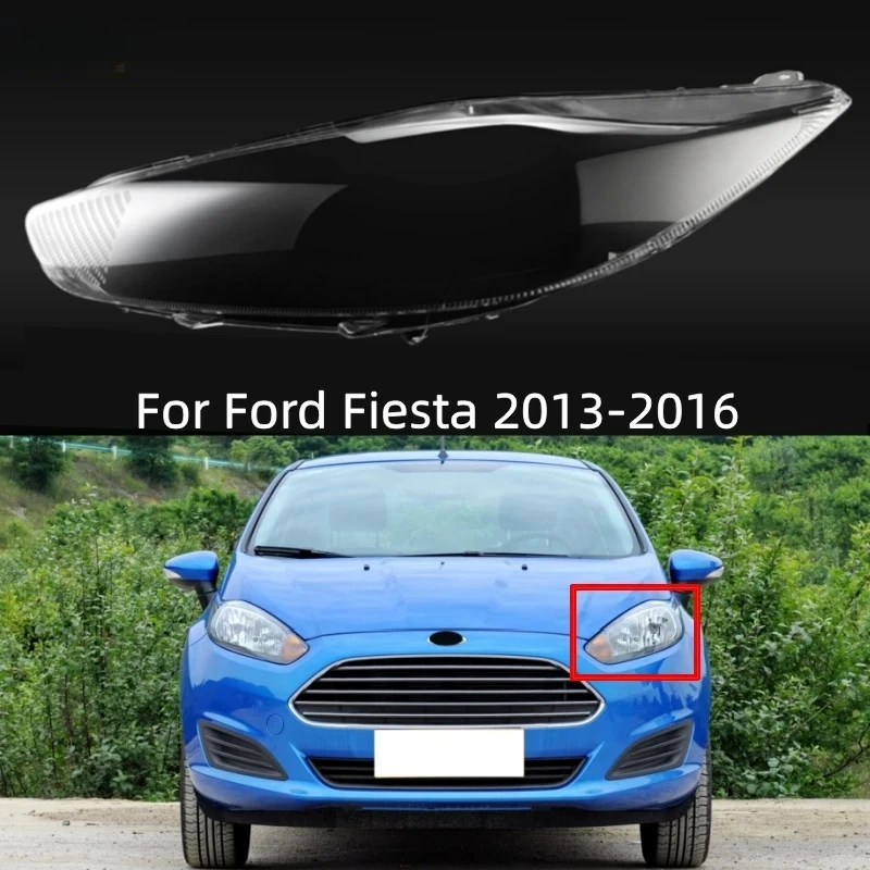 

For Ford Fiesta 2013 2014 2015 2016 Car Headlight Cover Headlight Lampshade Replacement Front Light Auto Shell