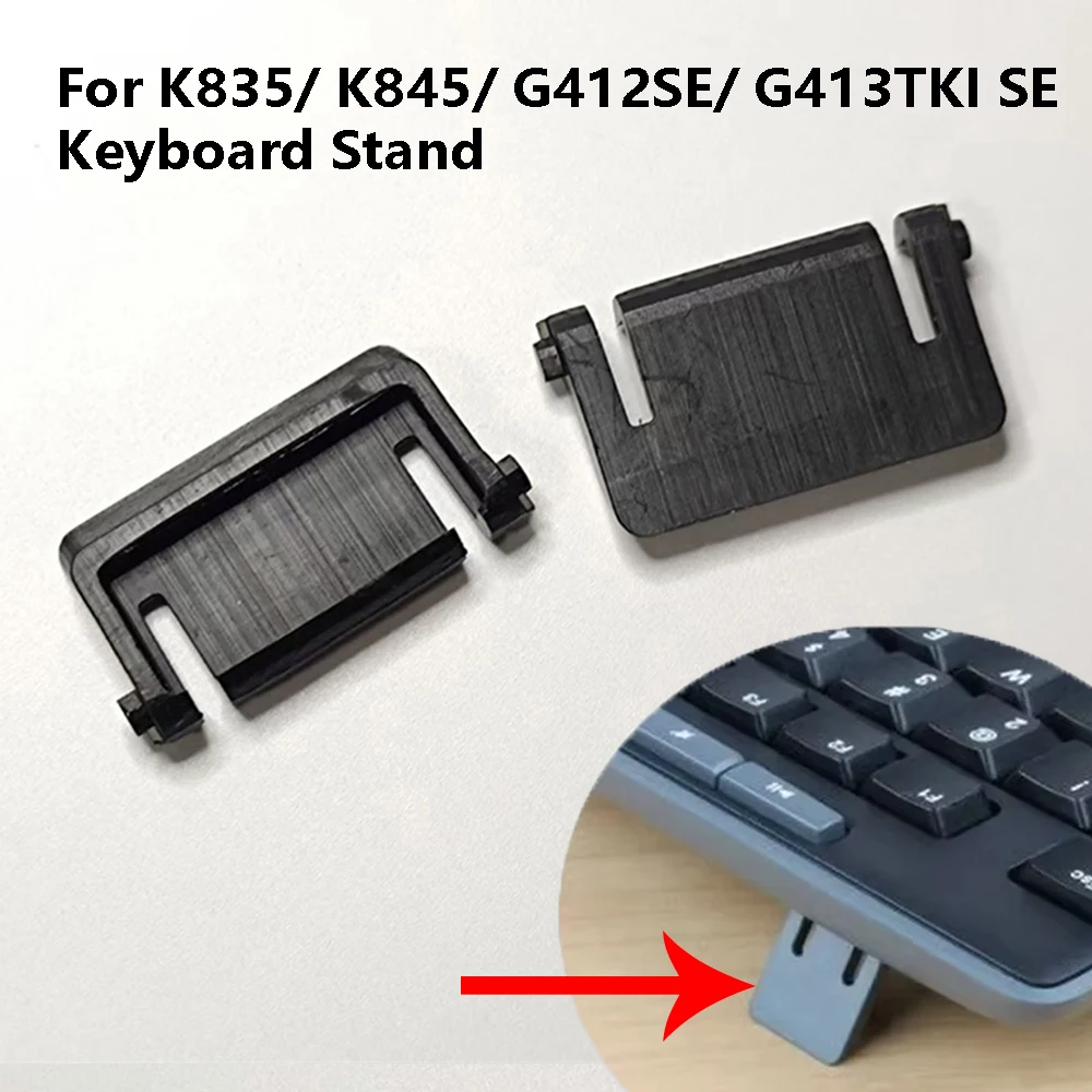 

1 Pair Keyboard Bracket Leg Stand for Logitech K835/K845/G412SE/G413TKI SE Keyboard Support Foot Stand Repair Accessories