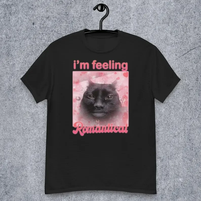 2026 Girl Im Feeling Romantical Funny Cat Printed Summer Tee Shirt Gift for Woman Cursed Cats Tshirt Silly Joke Gift Dank Tshirt