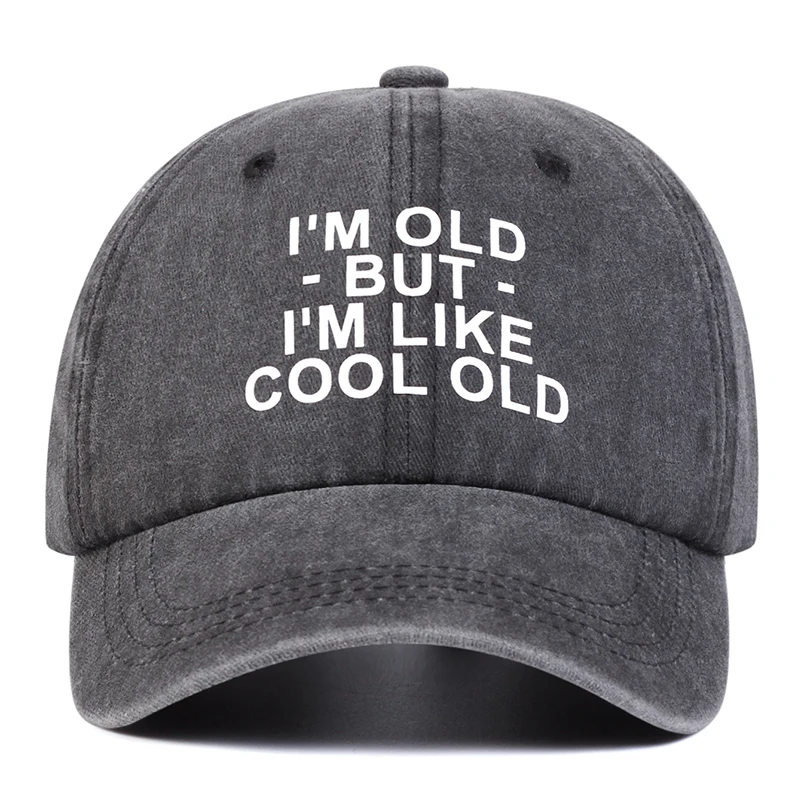 Unisex IM OLD BUT IM LIKE COOL OLD Print Wash Baseball Caps Spring and Autumn Outdoor Adjustable Casual Hats Sunscreen Hat