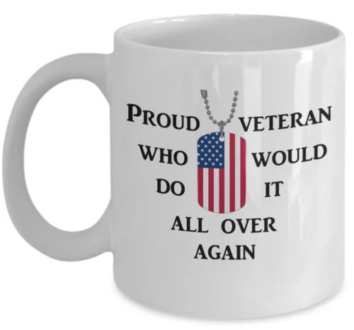 Proud veteran coffee mug - veterans day gifts for Dad - Military ex army gift