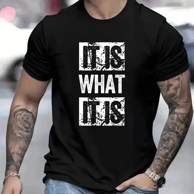 It Is What It Is Print T Shirt, Tees For Men, Casual Short Sleeve T-shirt For Summer, Durable Fabric, Easy Care, All-Year Wear