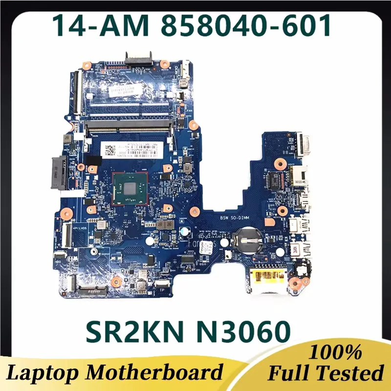 858040-601 858040-001 858040-501 For HP 14-AM Laptop Motherboard With SR2KN N3060 CPU 6050A2823301-MB-A01 100% Full Working Well