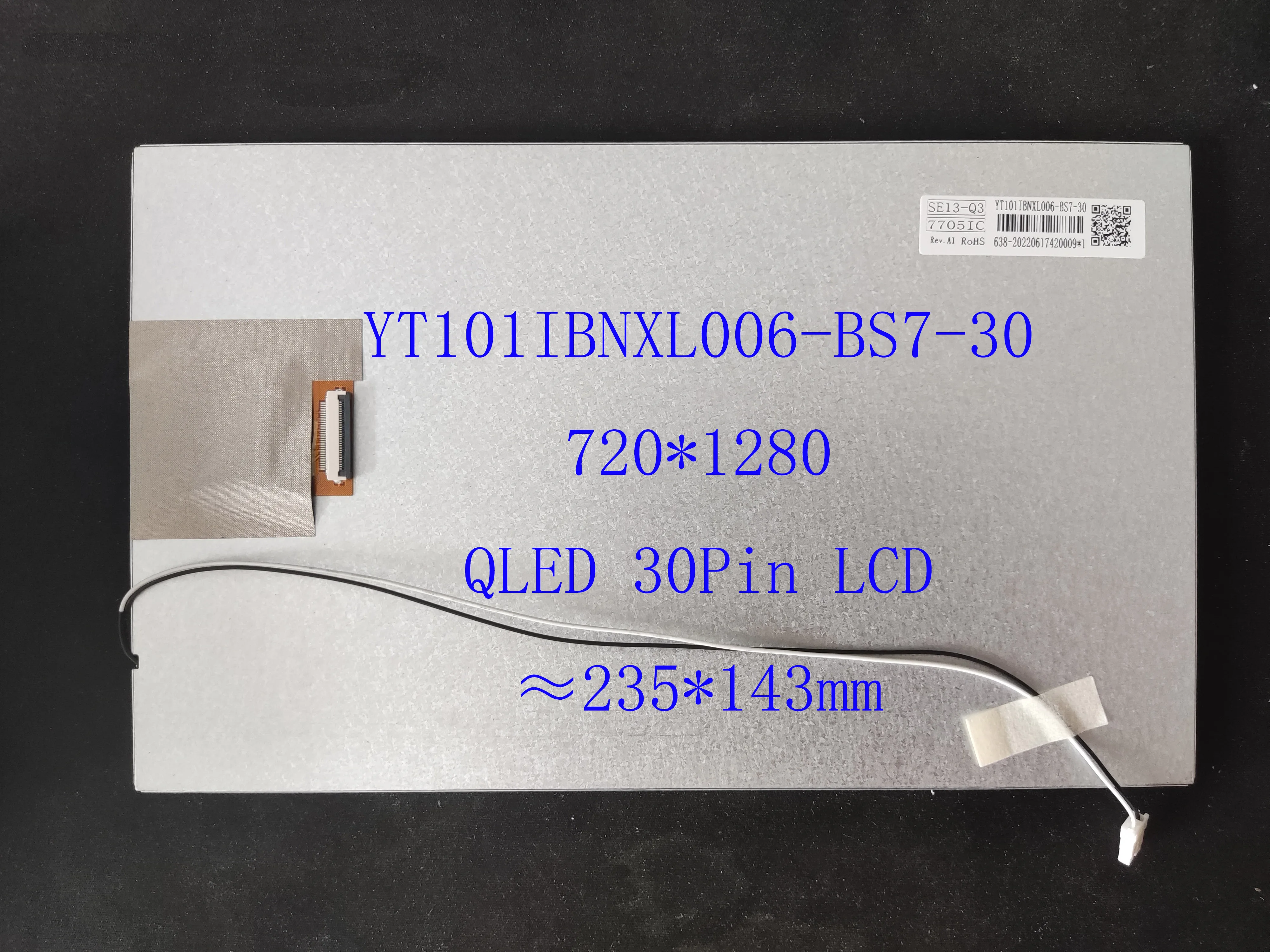 10.1 10.2 Inch LCD Screen YT101IBNK12005-B12 YT101IBNXL006-BS7-30 SAT101B030142R17  IC 7705 30Pin 720*1280 ≈235*143mm For Radio