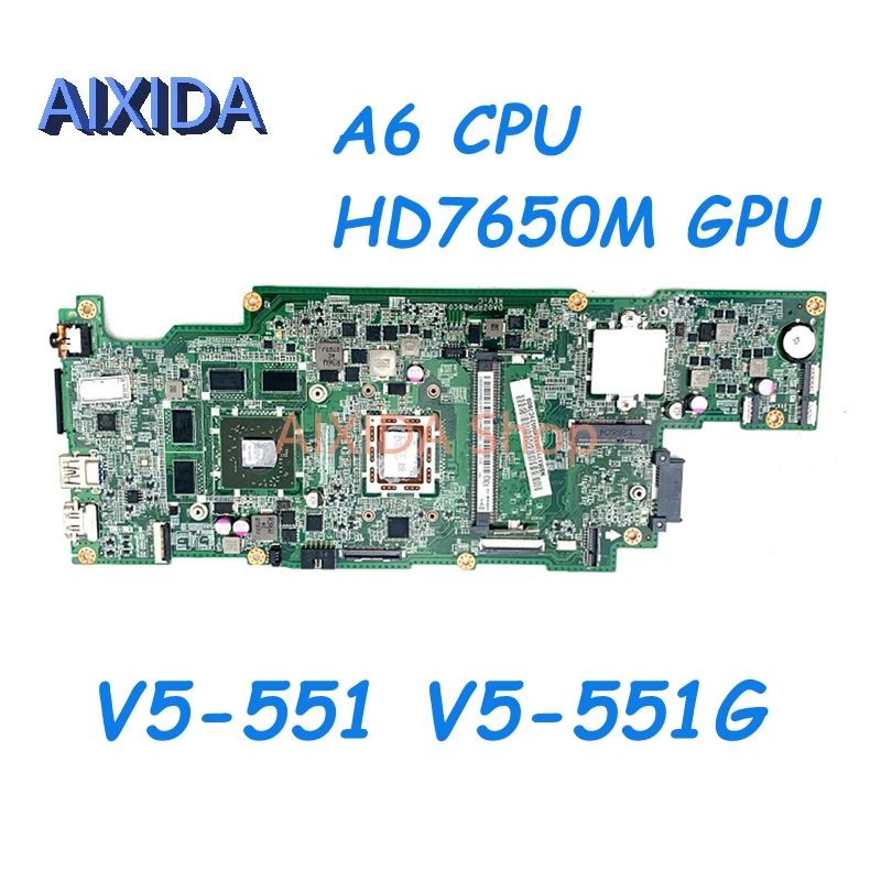 

AIXIDA NBM4711001 DA0ZRPMB6D0 REV:D main board for ACER ASPIRE V5-551 V5-551G Laptop Motherboard A6 CPU HD 7650M GPU full tested