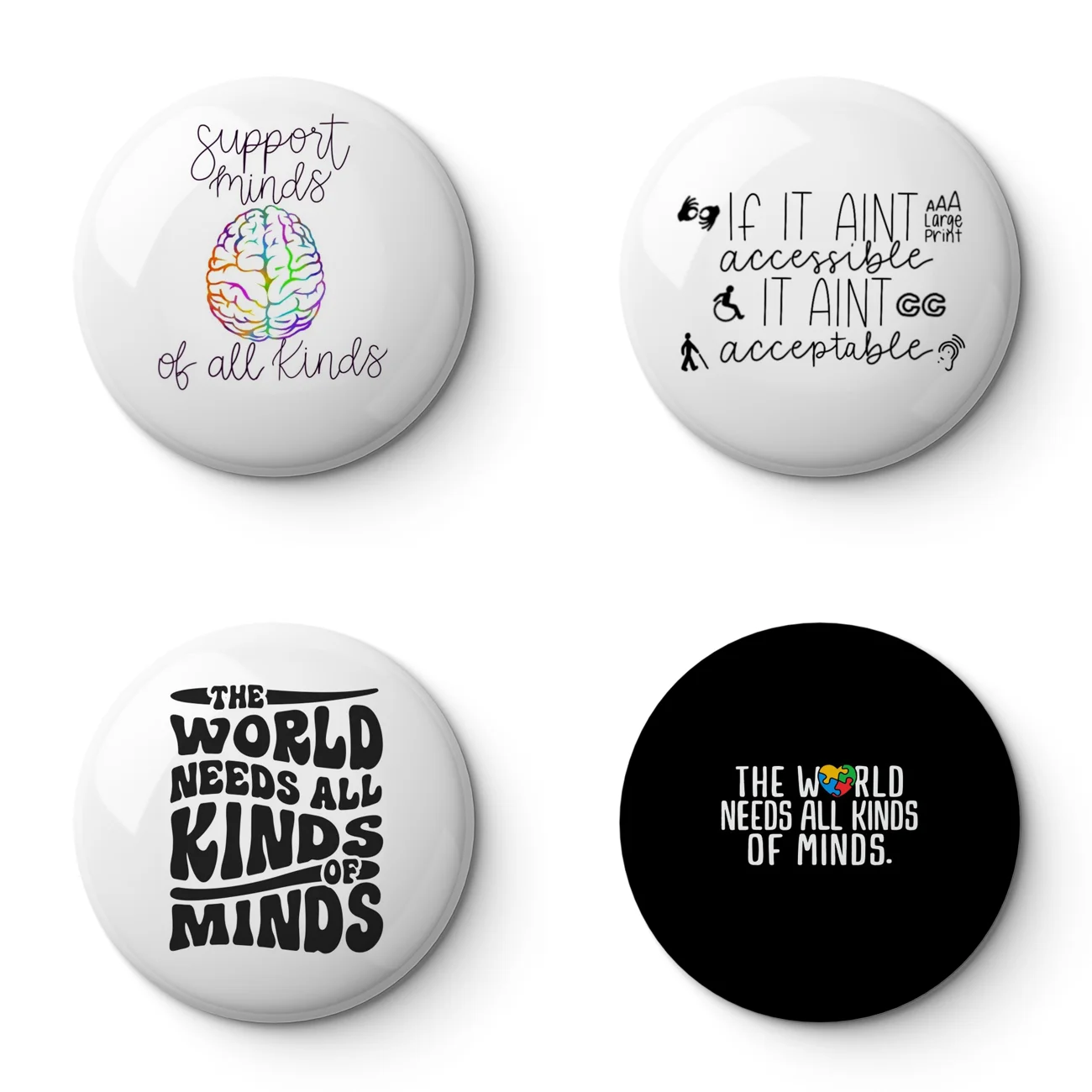 Support Minds Of All Kinds In Black Soft Button Pin Customizable Metal Decor Women Jewelry Gift Cute Funny Hat Lover Lapel Pin