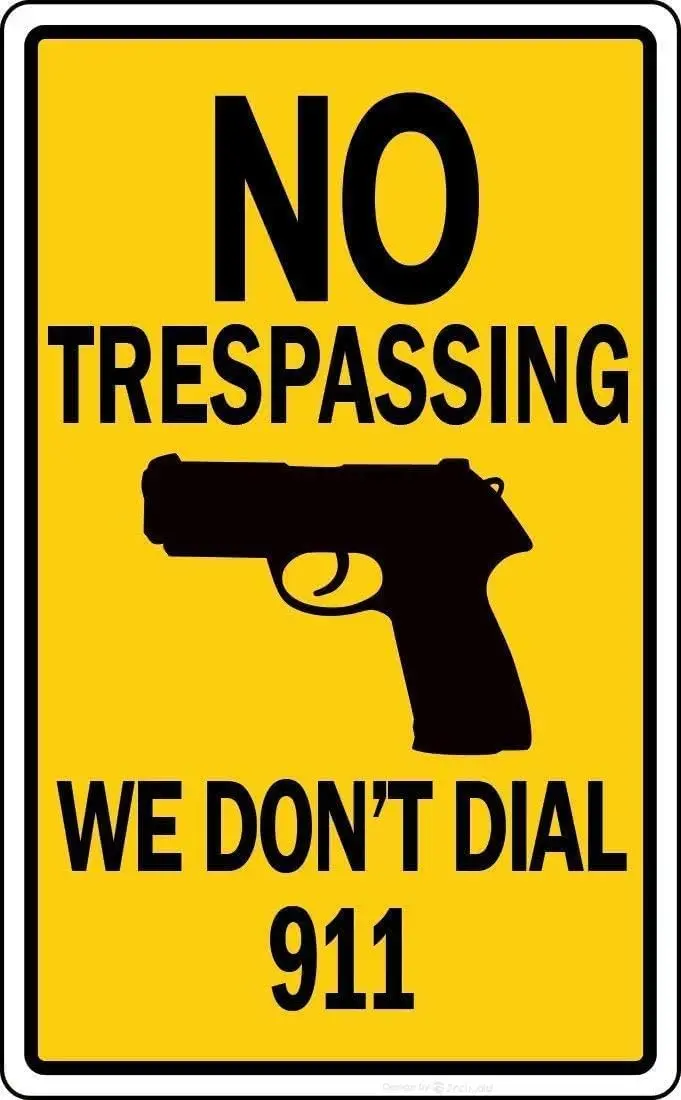 Warning Plaque Wall Decor No Trespassing Sign We Don't Dial 911 Hand Gun Retail Store Business Sign Decoration Sign Roa sign