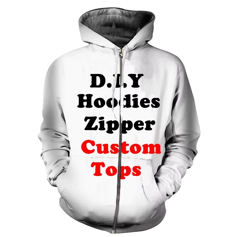 DIY Custom Design Own Style 3D Print Zipper Hoodies Men Women Hooded Sweatshirts Oversized Harajuku Tracksuit Coat Man Clothing
