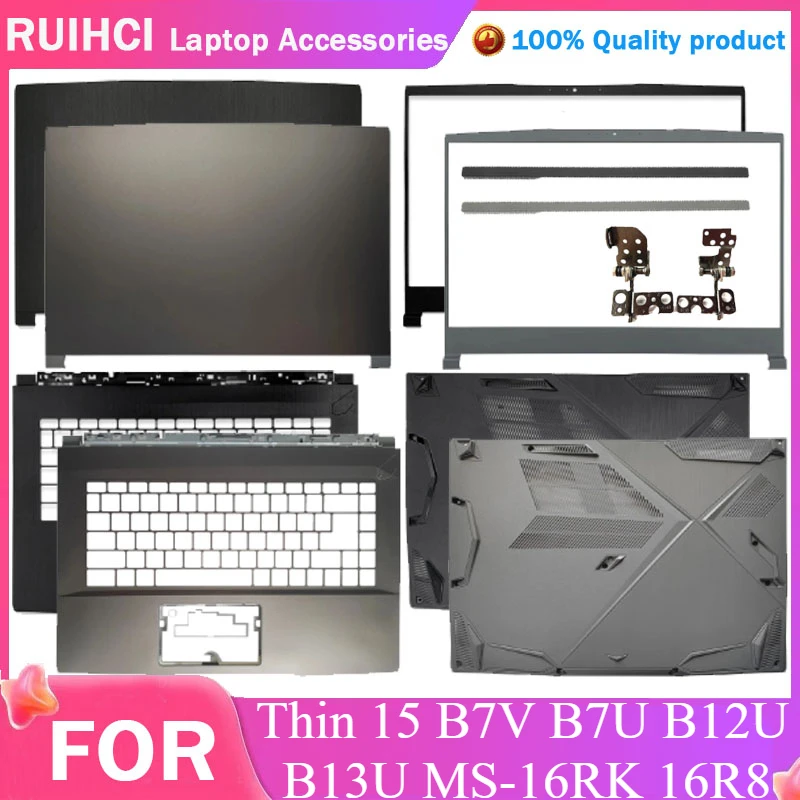 

For MSI Thin 15 B7V B7U B12U B13U MS-16RK 16R8 Laptop Accessories LCD Back Cover/Front Bezel/Palmrest/Bottom Base/Hinges Shell