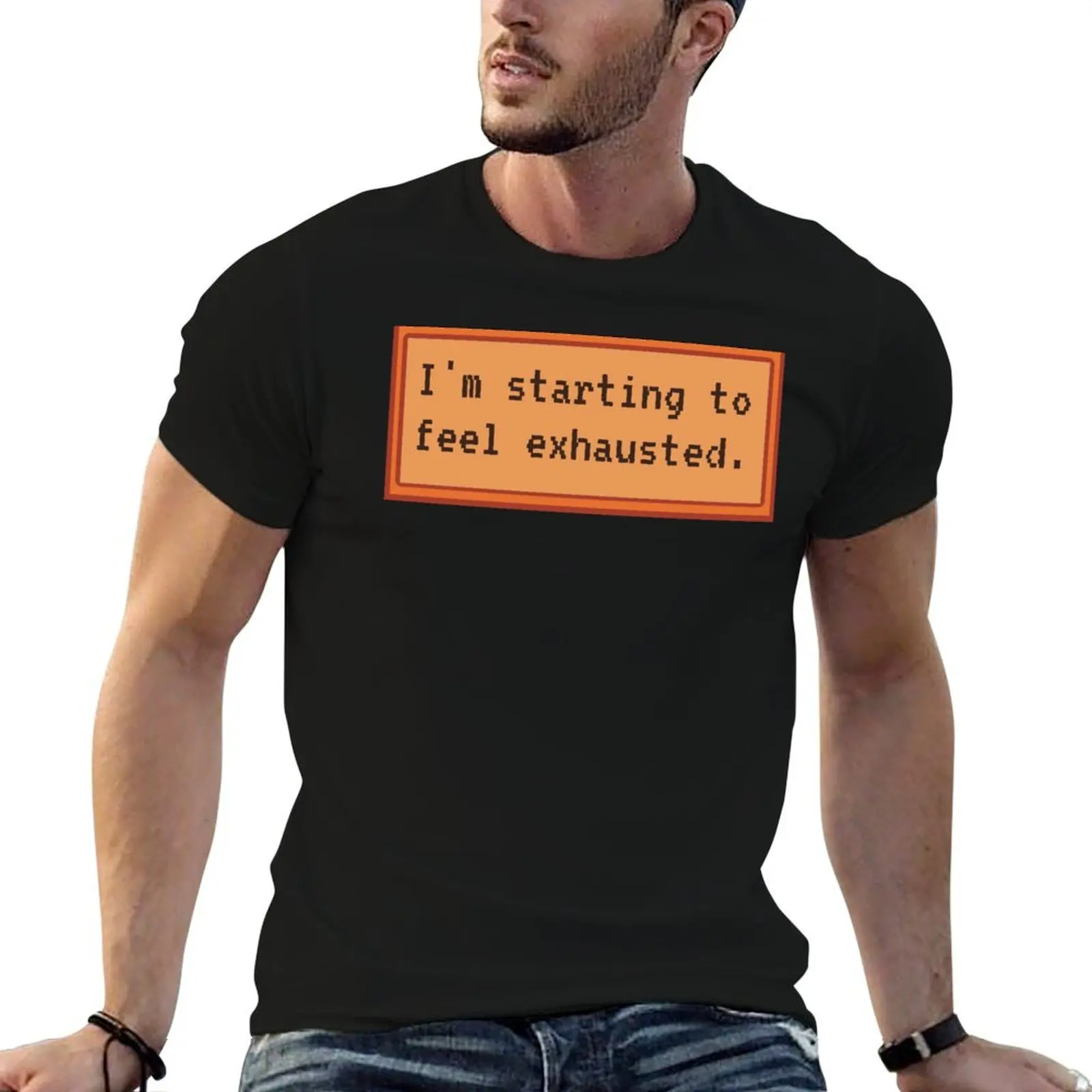 Feel Exhausted Stardew Valley T-Shirt custom shirt essential t shirt plus size men clothing