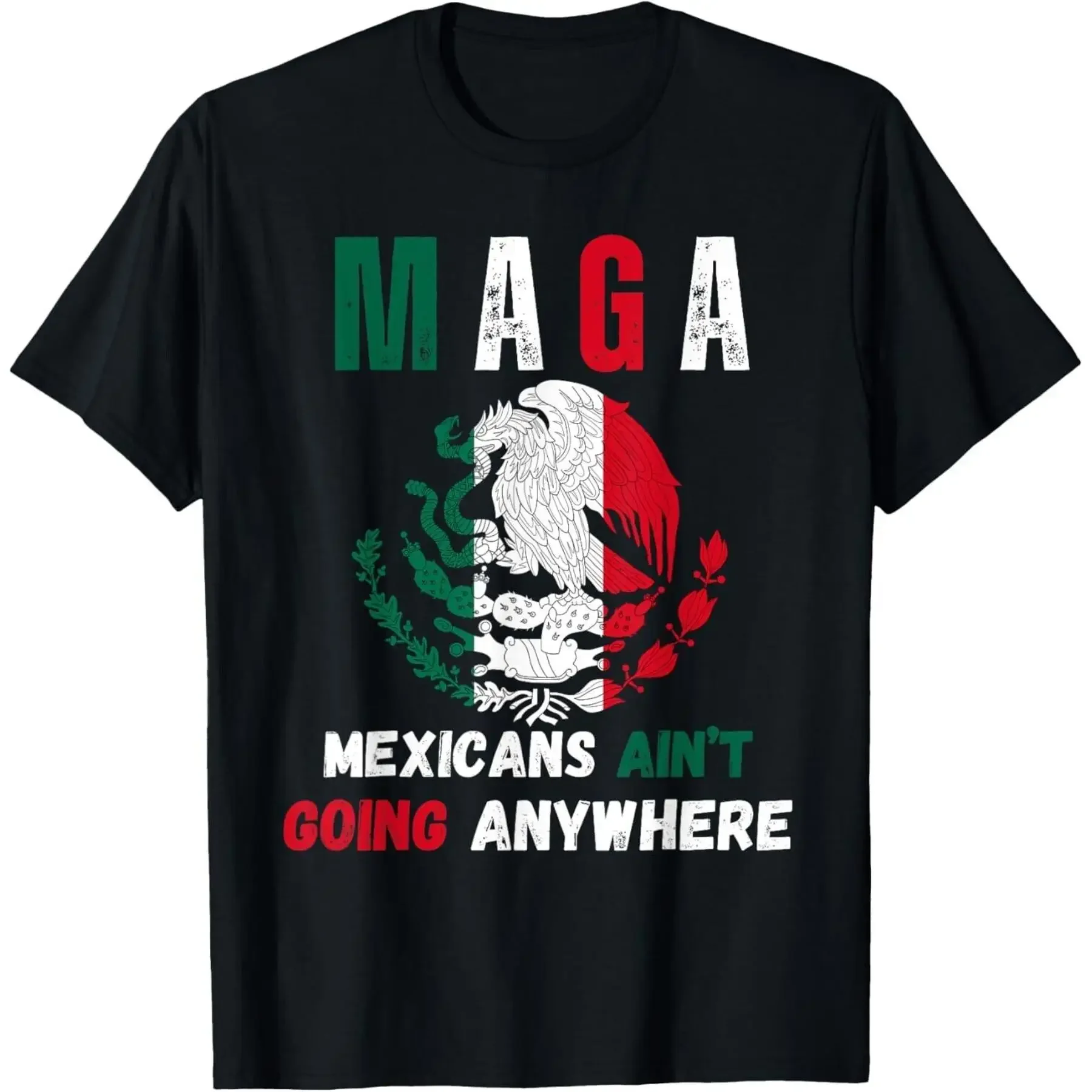 MAGA MEXICANS AIN T GOING ANYWHERE unisex T Shirt