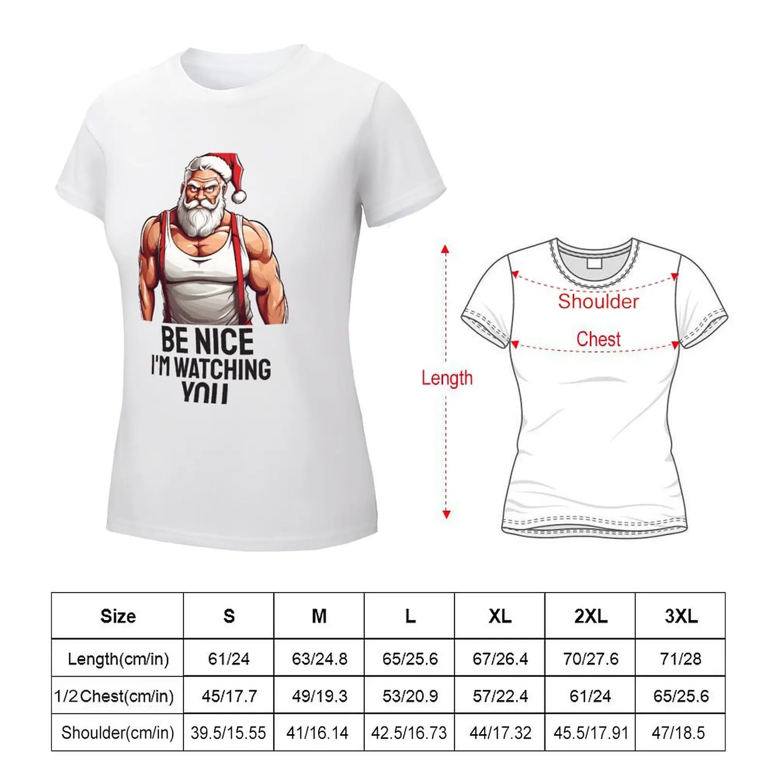 Muscular Santa. Be nice. I'm watching you! T-shirt plus size tops Aesthetic clothing t shirt Women