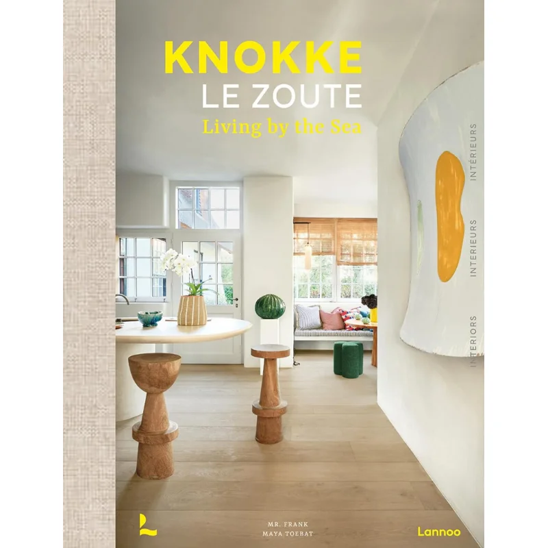

Knokke Le Zoute Интерьер Maya ToebatMr Художественные книги Фрэнка Акка 9789401490498 Книга
