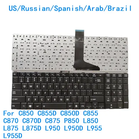 US RU SP AR BR Keyboard For Toshiba C850 C855D C850D C855 C870 C870D C875 P850 L850 L875 L875D L950 L950D L955 L955D