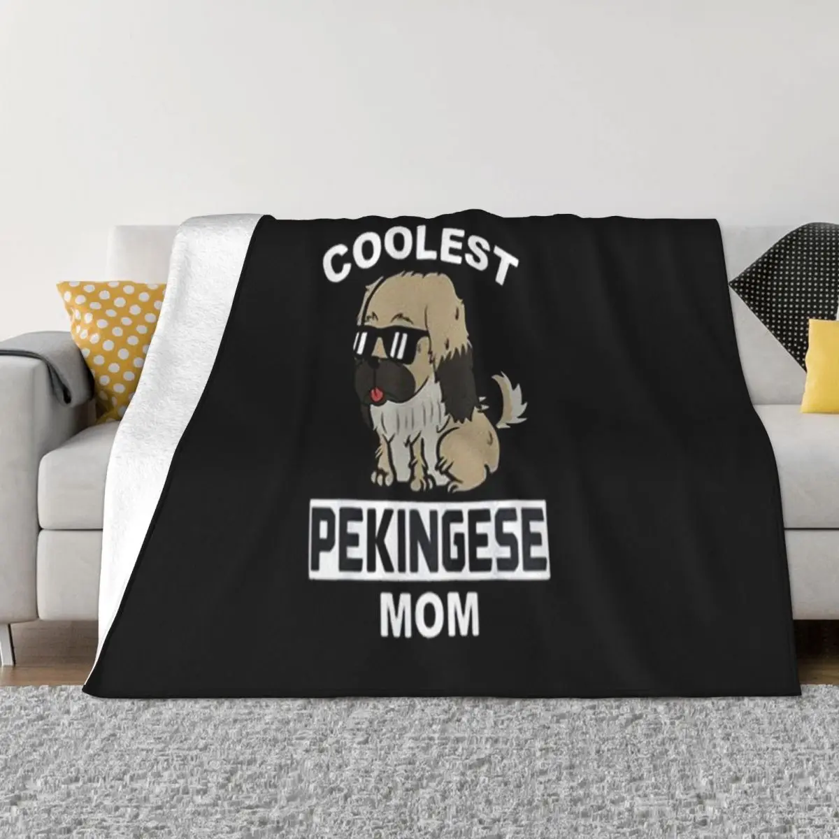 Coolest Pekingese Mom Funny Dog Mother Animal Chinese Style Kawaii Rock Western Style Brand Style Good Quality Throw Blanket