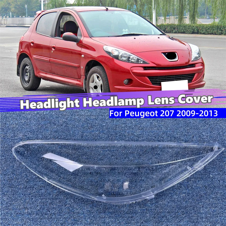 For Peugeot 207 2009 2010 2011 2012 2013 Auto Accessories Polycarbonate High Gloss Fully Transparent Headlight Lights Glass