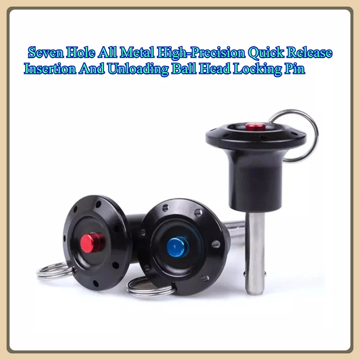 

8mm Diameter Seven Hole All Metal High-Precision Quick Release Insertion And Unloading Ball Head Locking Pin Feeding Rope