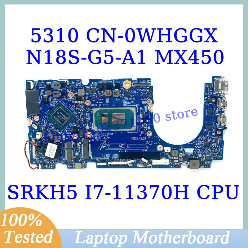 CN-0WHGGX 0WHGGX WHGGX For Dell 5310 With SRKH5 I7-11370H CPU N18S-G5-A1 MX450 Laptop Motherboard 100% Fully Tested Working Well