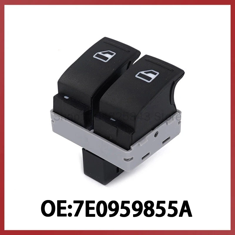 

Spot 7E0959855A is suitable for Volkswagen Auto Parts Electric Glass Regulator Window Control Switch