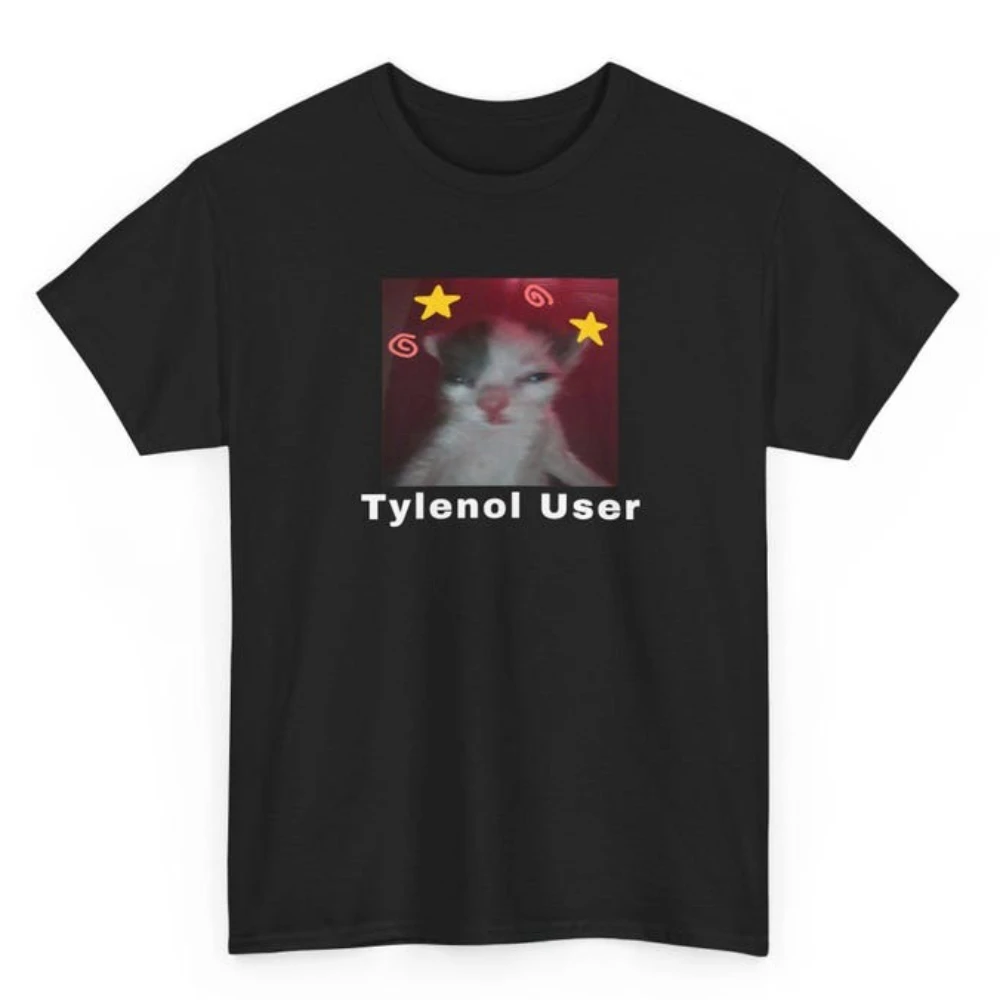 Tylenol User T-Shirt Funny Meme Cat Graphic Printed Tshirt Autism Tee Y2K Harajuku Style Men Women Casual Fashion Streetwear