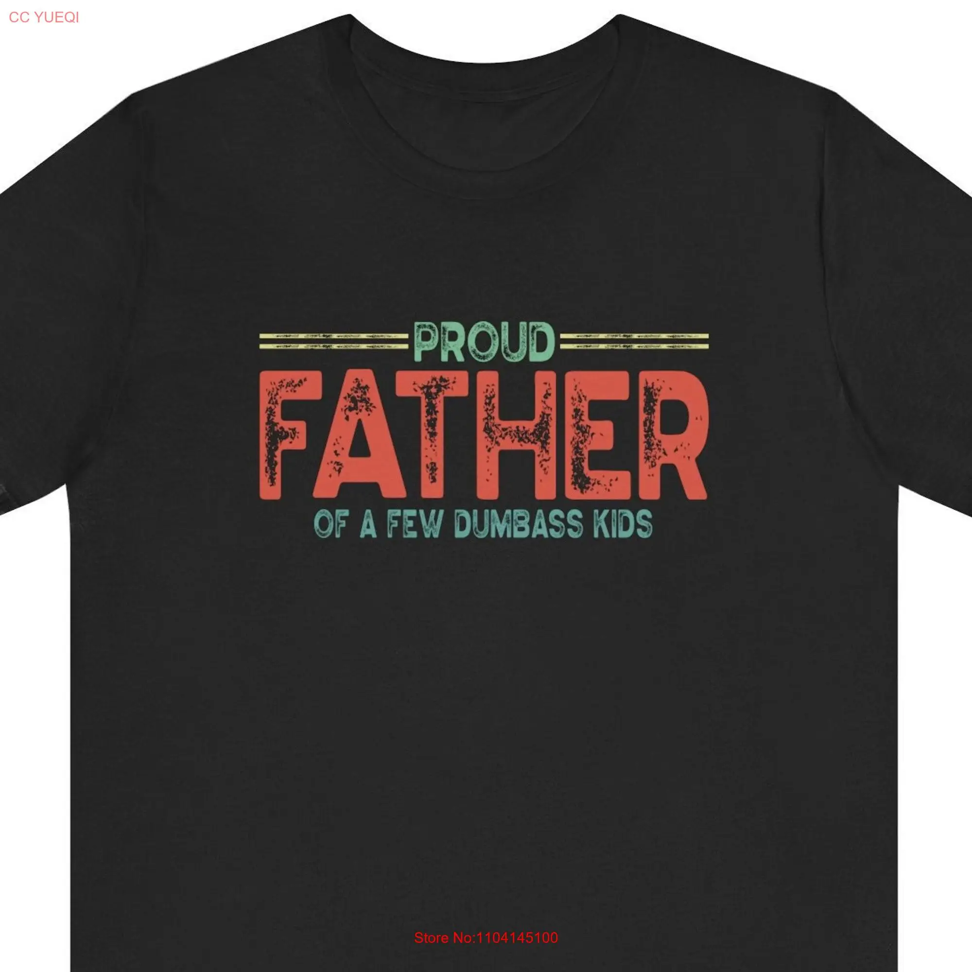 Proud Father of a Few Dumbass Kids Funny Dad T Shirt long or short sleeves